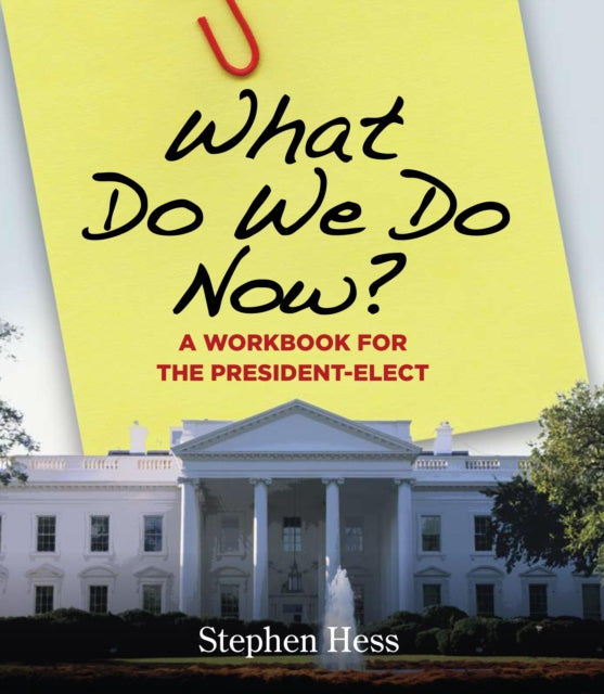 Book cover of: What Do We Do Now?. By: Stephen Hess