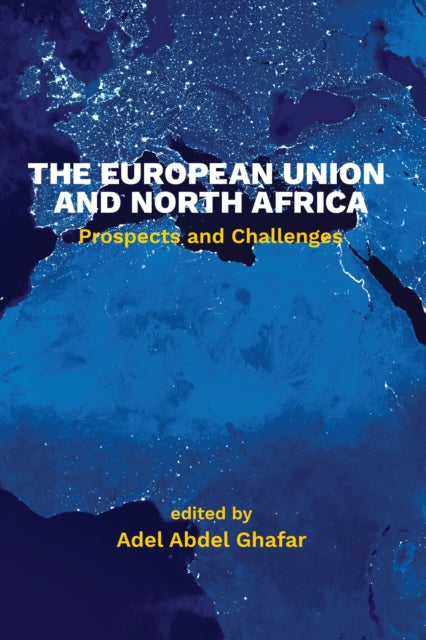 Book cover of: European Union and North Africa. By: Adel Abdel Ghafar