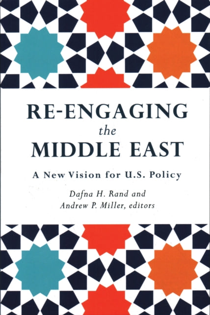 Book cover of: Re-Engaging the Middle East. By: Dafna H. Rand