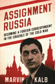 Book cover of: Assignment Russia. By: Marvin Kalb