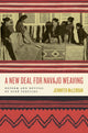 Book cover of: New Deal for Navajo Weaving. By: Jennifer McLerran
