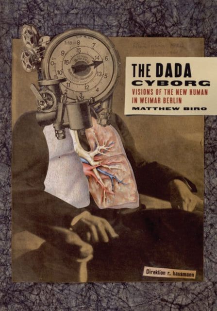 Book cover of: Dada Cyborg. By: Matthew Biro