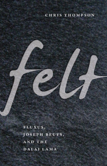 Book cover of: Felt. By: Chris Thompson