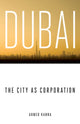 Book cover of: Dubai, the City As Corporation. By: Ahmed Kanna