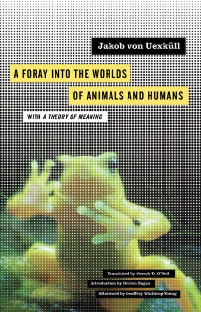 Book cover of: Foray Into the Worlds of Animals and Humans