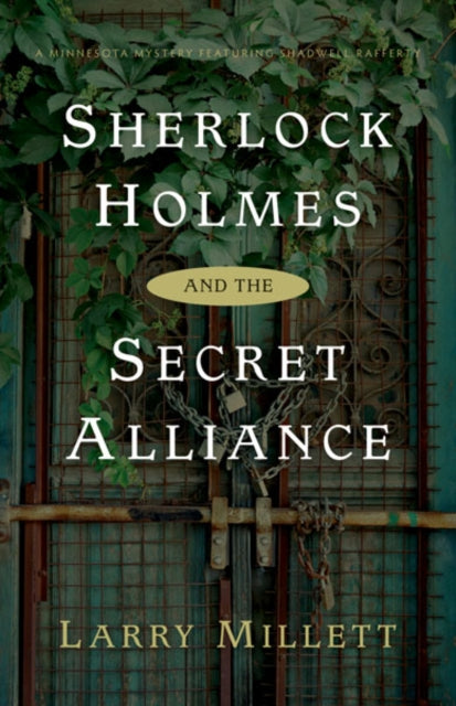 Book cover of: Sherlock Holmes and the Secret Alliance. By: Larry Millett