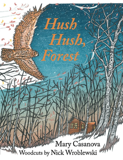 Book cover of: Hush Hush, Forest. By: Mary Casanova
