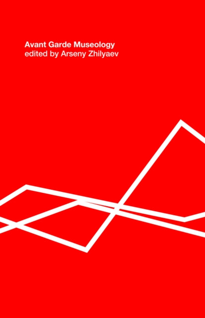Book cover of: Avant-Garde Museology