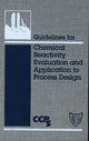 Book cover of: Guidelines for Chemical Reactivity Evaluation and Application to Process Design