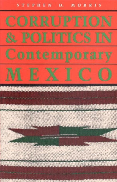Book cover of: Corruption and Politics in Contemporary Mexico
