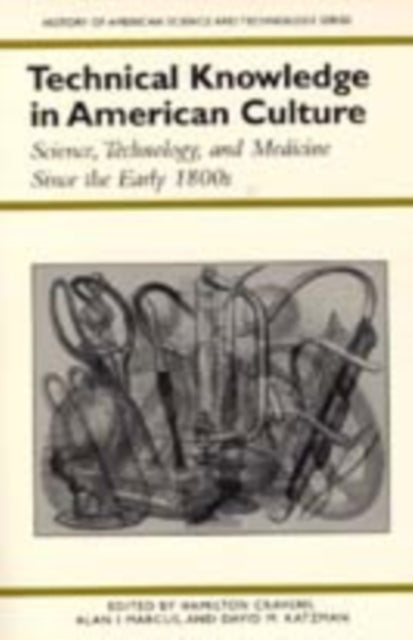 Book cover of: Technical Knowledge in American Culture. By: Hamilton Cravens