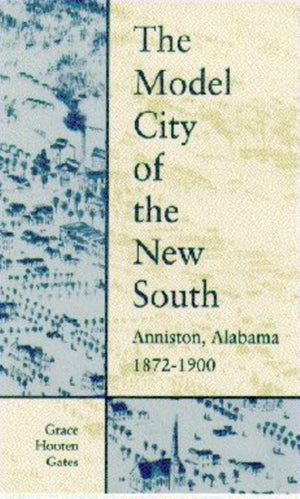 The Model City of the New South