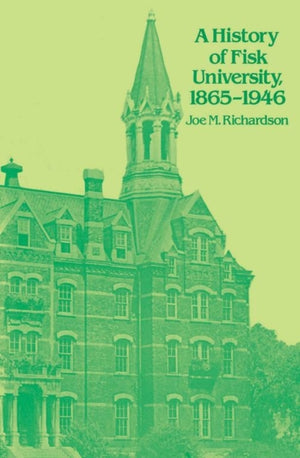 A History of Fisk University, 1865-1946