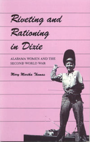 Riveting and Rationing in Dixie
