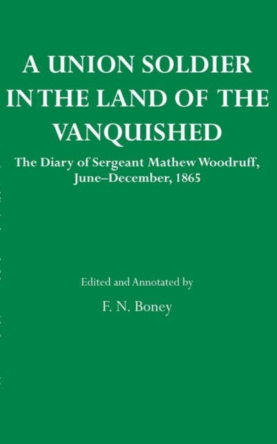 Book cover of: Union Soldier in the Land of the Vanquished. By: Sergeant Mathew Woodruff