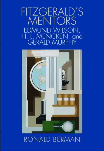 Book cover of: Fitzgerald's Mentors. By: Ronald Berman