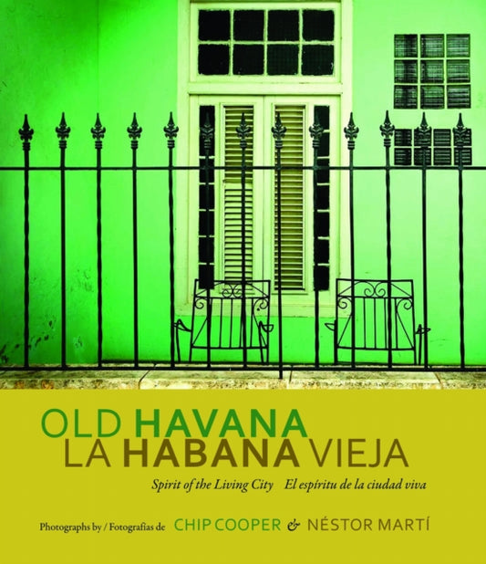 Book cover of: Old Havana / La Habana Vieja. By: Chip Cooper