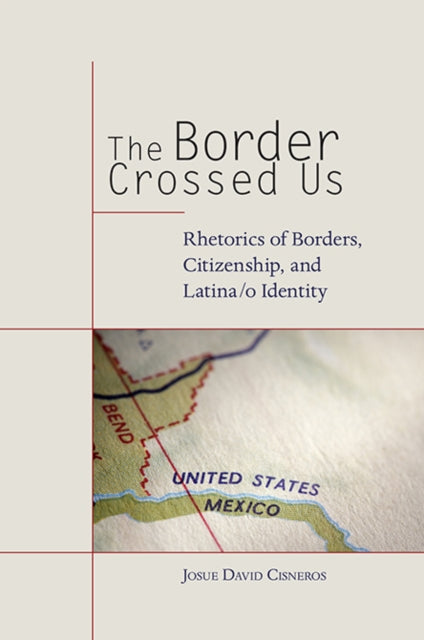 Book cover of: Border Crossed Us. By: Josue David Cisneros