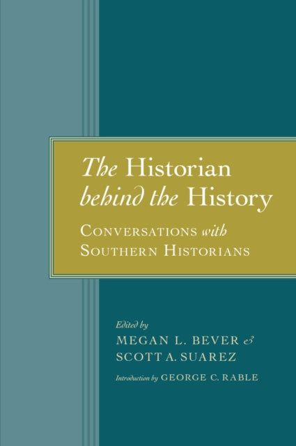 Book cover of: Historian Behind the History. By: Megan L. Bever