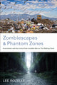 Book cover of: Zombiescapes and Phantom Zones. By: Lee Rozelle