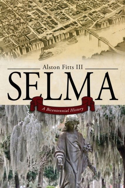 Book cover of: Selma. By: Alston Fitts Ph.D.