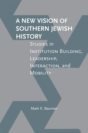 A New Vision of Southern Jewish History
