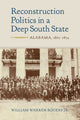 Book cover of: Reconstruction Politics in a Deep South State. By: William Warren, Jr Rogers