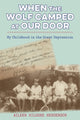 Book cover of: When the Wolf Camped at Our Door. By: Aileen Kilgore Henderson