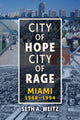 Book cover of: City of Hope, City of Rage. By: Seth A. Weitz
