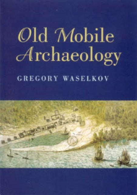 Book cover of: Old Mobile Archaeology
