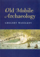 Book cover of: Old Mobile Archaeology