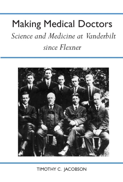 Book cover of: Making Medical Doctors. By: Timothy C. Jacobson