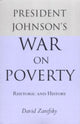 Book cover of: President Johnson's War on Poverty. By: David Zarefsky
