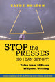 Book cover of: Stop the Presses (So I Can Get Off)