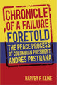 Book cover of: Chronicle of a Failure Foretold. By: Harvey F Kline, Harvey Kline