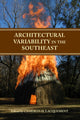 Book cover of: Architectural Variability in the Southeast. By: Cameron H Lacquement