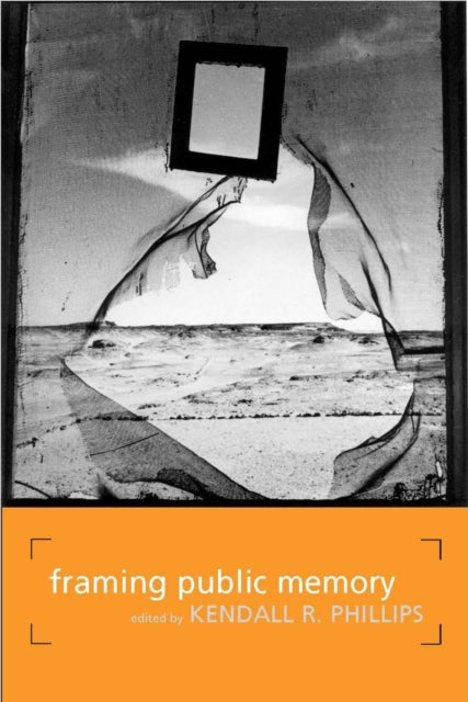Book cover of: Framing Public Memory. By: Barbara Biesecker