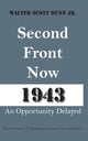 Book cover of: Second Front Now--1943. By: Walter S. Dunn