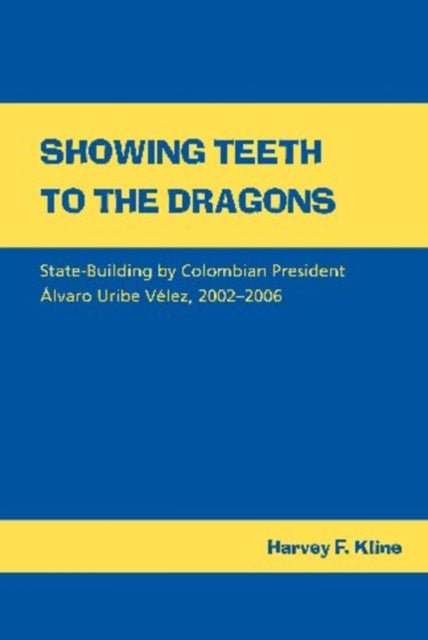 Book cover of: Showing Teeth to the Dragons. By: Harvey F. Kline