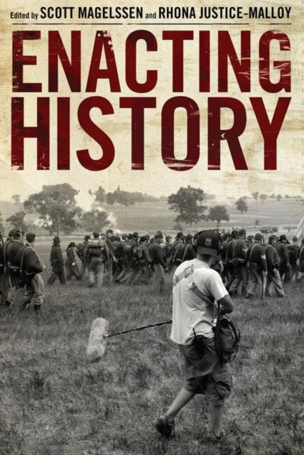 Book cover of: Enacting History. By: Scott Magelssen