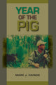 Book cover of: Year of the Pig. By: Mark J. Hainds