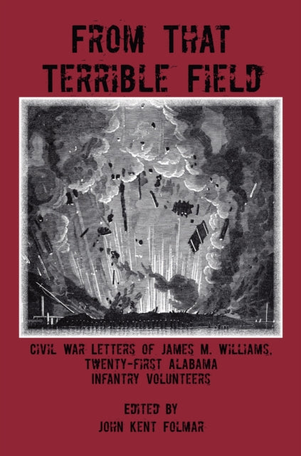 Book cover of: From that Terrible Field. By: John Kent Folmar