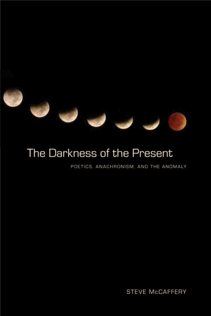 Book cover of: Darkness of the Present. By: Steve McCaffery
