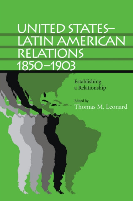 Book cover of: United States-Latin American Relations, 1850-1903