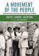 Book cover of: Movement of the People. By: Katie Lamar Jackson