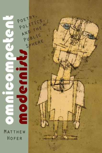 Book cover of: Omnicompetent Modernists. By: Matthew Hofer