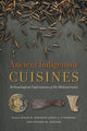 Book cover of: Ancient Indigenous Cuisines. By: Susan M. Kooiman