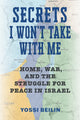 Book cover of: Secrets I Won't Take with Me. By: Yossi Beilin