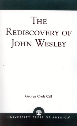 The Rediscovery of John Wesley