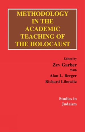 Methodology in the Academic Teaching of the Holocaust